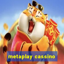 metaplay cassino